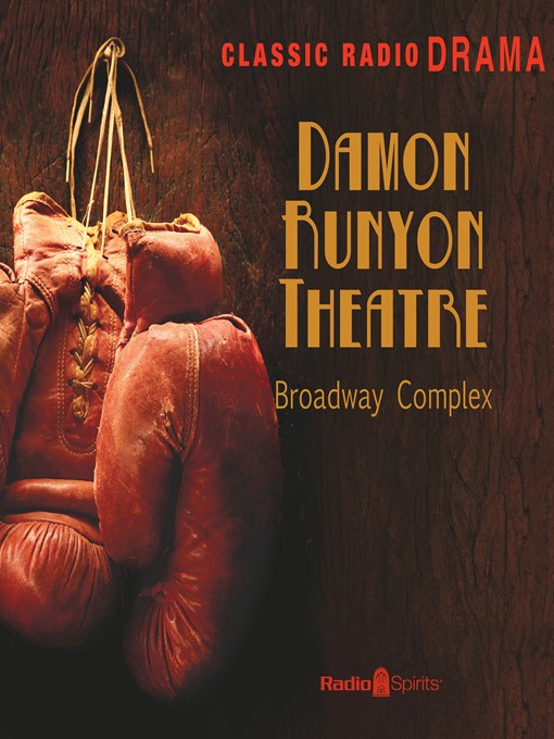 Title details for Damon Runyon Theatre: Broadway Complex by Damon Runyon - Wait list